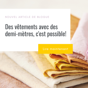 Des vêtements avec des demi-mètres, c'est possible!