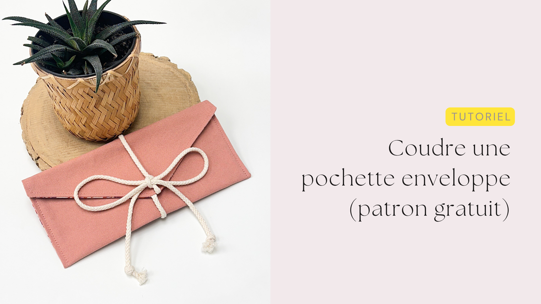 Tutoriel : coudre une pochette enveloppe facile (+ patron gratuit)