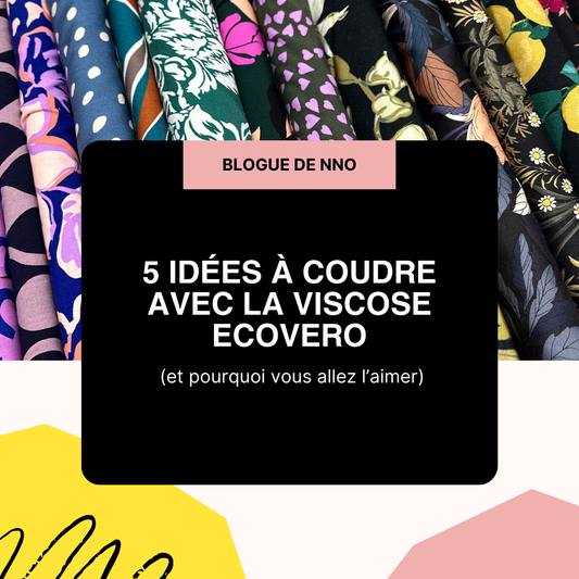 Viscose EcoVero : 5 idées de projets couture faciles et inspirants